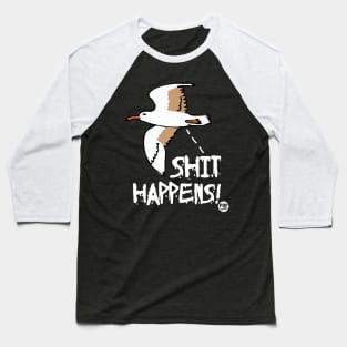 SHIT HAPPENS Baseball T-Shirt
